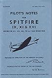 Pilot's Notes for Spitfire IX, XI, & XVI: Merlin