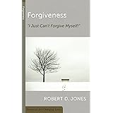 Forgiveness: I Just Can't Forgive Myself (Resources for Changing Lives)