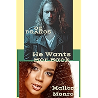 Oz Drakos: He Wants Her Back book cover