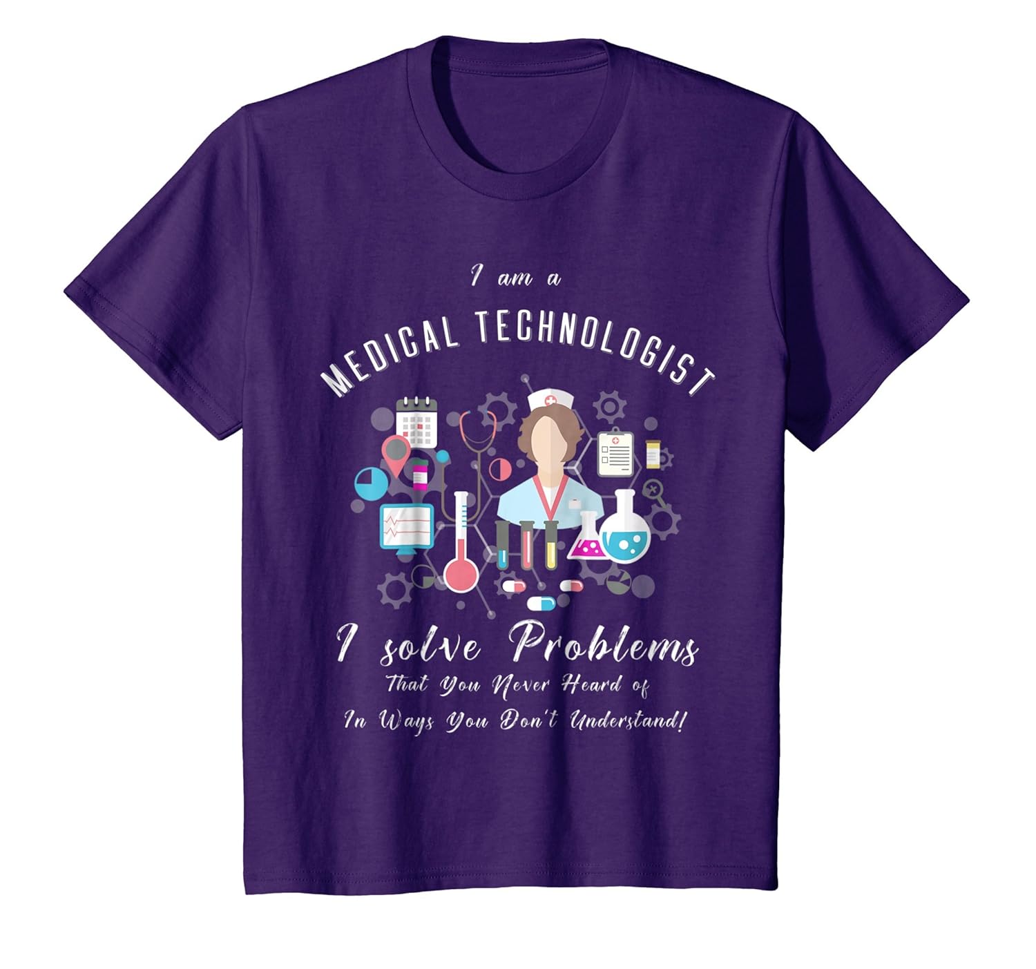 I Am A Medical Technologist T Shirt Gift For Scientists Colonhue