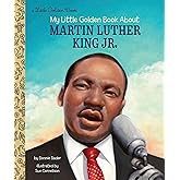 My Little Golden Book About Martin Luther King Jr.