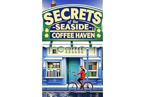 Secrets of the Seaside Coffee Haven: culinary cozy mystery (Cupcake Mystery Series Book 13)