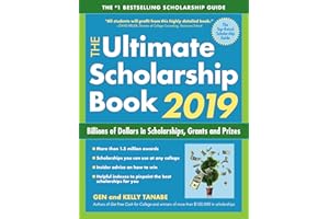 The Ultimate Scholarship Book 2019: Billions of Dollars in Scholarships, Grants and Prizes