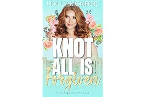 Knot All is Forgiven: A Lunarcrest City Novel (Lunarcrest City Omegaverse)