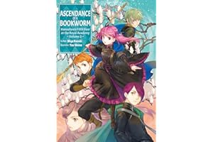 Ascendance of a Bookworm: Hannelore’s Fifth Year at the Royal Academy Volume 2