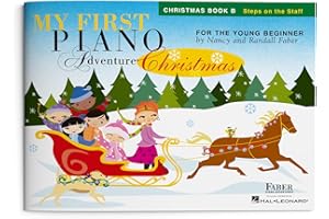 My First Piano Adventure: Christmas – Book B | Early Elementary Songbook with Steps on the Staff | Beginner Holiday Piano Sheet Music for the Young Beginners | Faber Piano Adventures Christmas Book