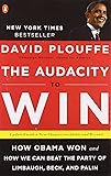 The Audacity to Win: How Obama Won and How We Can Beat the Party of Limbaugh, Beck, and Palin