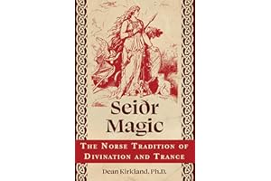 Seiðr Magic: The Norse Tradition of Divination and Trance