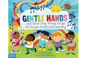 Gentle Hands and Other Sing-Along Songs for Social-Emotional Learning