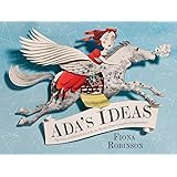 Ada's Ideas: The Story of Ada Lovelace, the World's First Computer Programmer