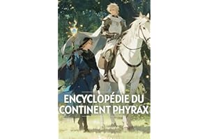 Romance Gay : Encyclopédie du Continent Phyrax: Roman Fantasy Épique de Mage et Paladin, Romance du Savant Ancien, Création d