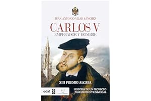 Carlos V: Emperador y hombre (Spanish Edition)