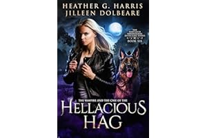 The Vampire and the Case of the Hellacious Hag: An Urban Fantasy Novel (The Portlock Paranormal Detective Series Book 6)