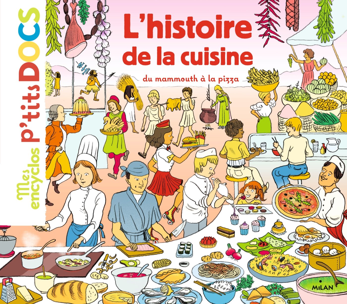 Lhistoire De La Cuisine Du Mammouth à La Pizza - 