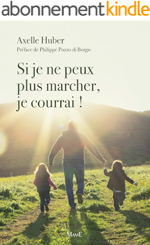 Download Si je ne peux plus marcher, je courrai ! (Témoignages et biographies) PDF