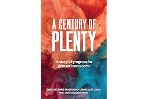 A Century of Plenty : A Story of Progress for Generations to Come