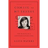 Coming to My Senses: The Making of a Counterculture Cook