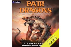 A Druid's Wrath: An Apocalypse LitRPG: Path of Dragons, Book 4