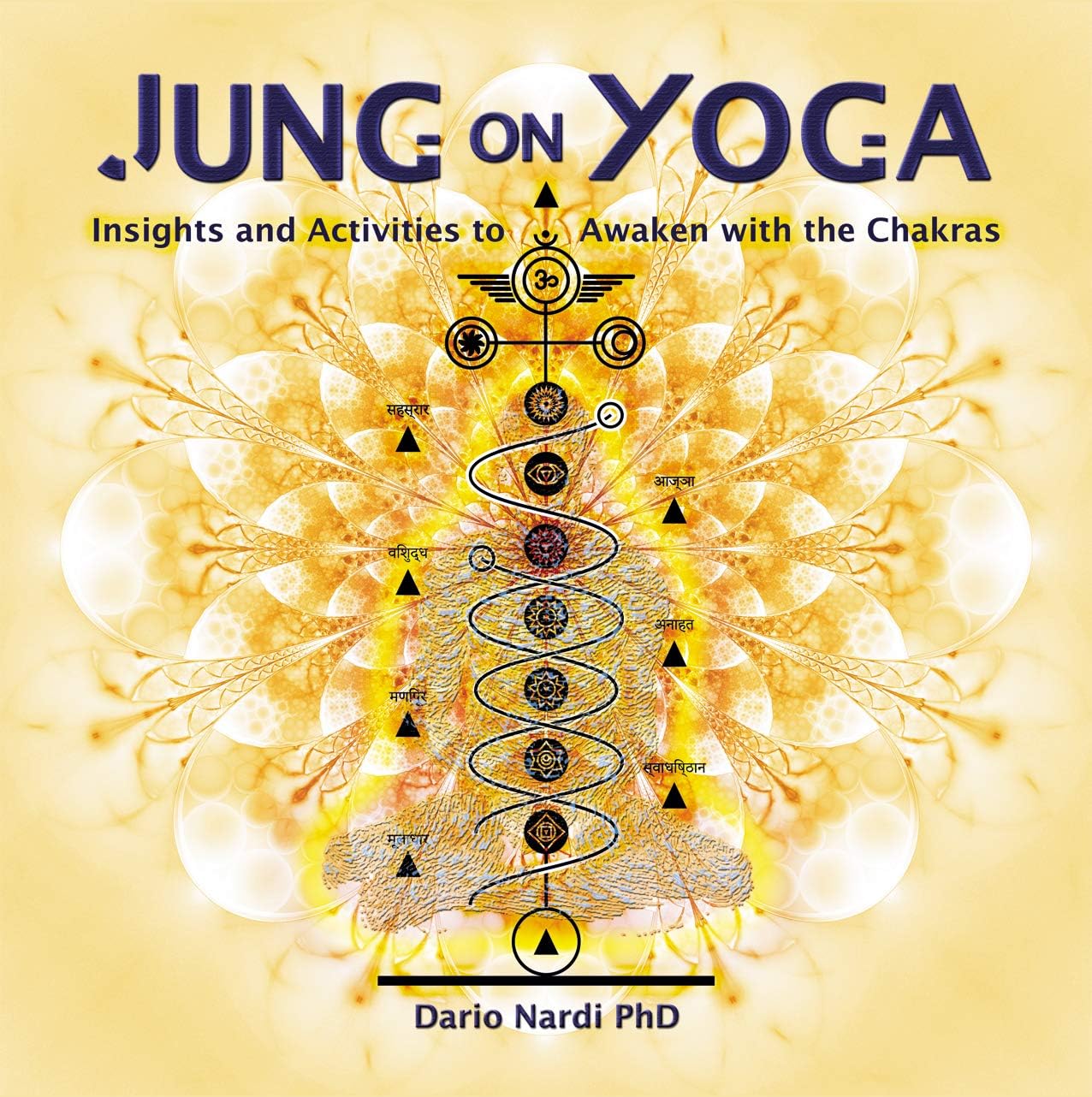 Jung on Yoga: Insights and Activities to Awaken with the Chakras