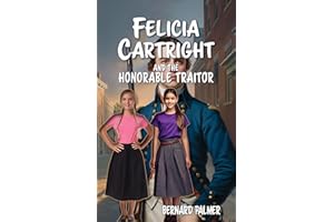 Felicia Cartright and the Honorable Traitor