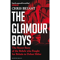 The Glamour Boys: The Secret Story of the Rebels who Fought for Britain to Defeat Hitler book cover