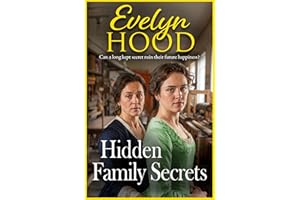 Hidden Family Secrets: An unforgettable Scottish historical saga from Sunday Times bestselling author Evelyn Hood for fans of