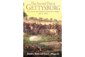 The Second Day at Gettysburg: The Attack and Defense of the Union Center on Cemetery Ridge, July 2, 1863