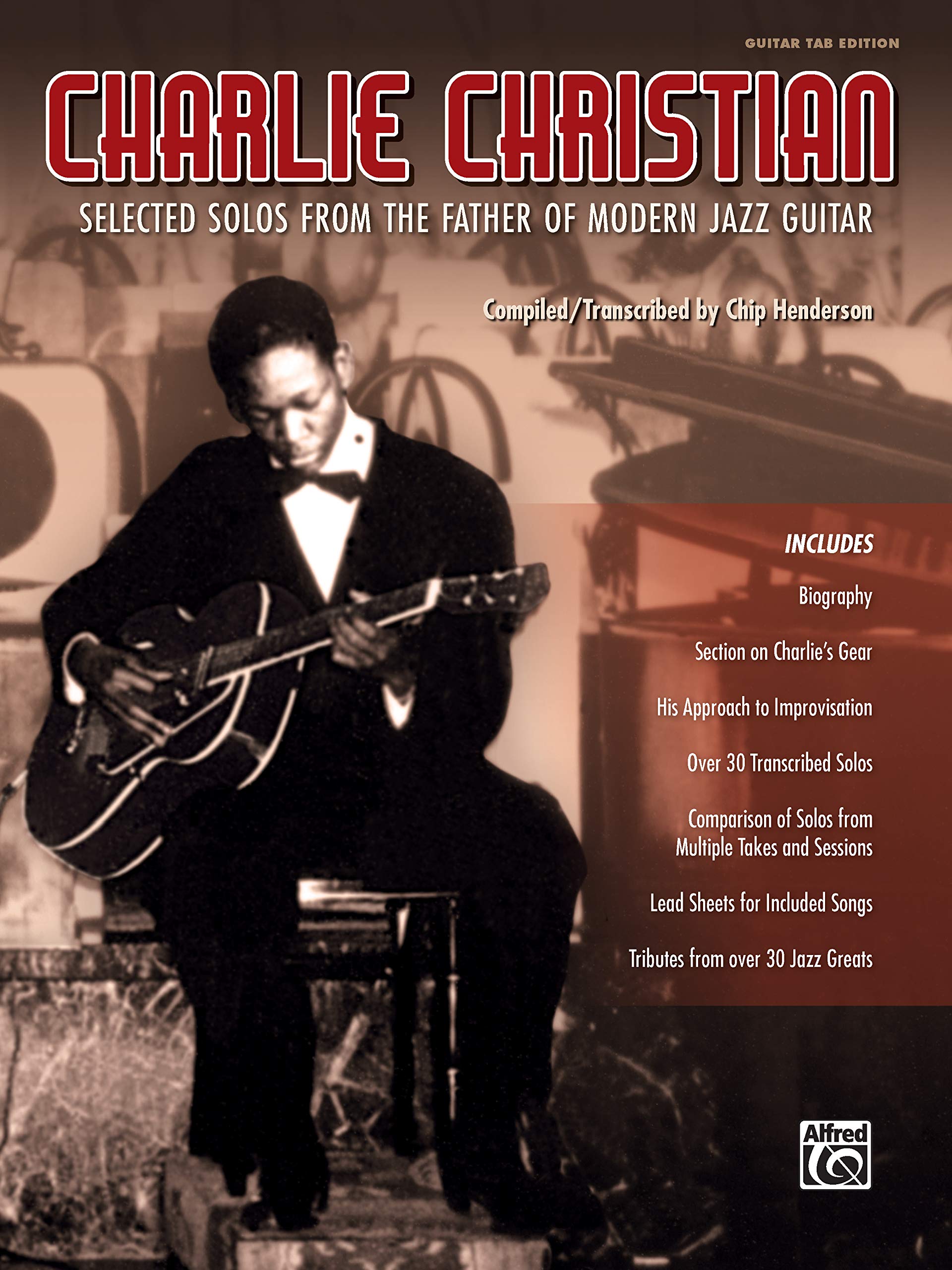 Charlie Christian: Selected Solos from the Father of Modern Jazz Guitar - Guitar Tab Edition