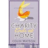 Charity Ends at Home (A Flaxborough Mystery)