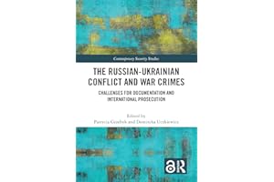 The Russian-Ukrainian Conflict and War Crimes: Challenges for Documentation and International Prosecution (Contemporary Secur