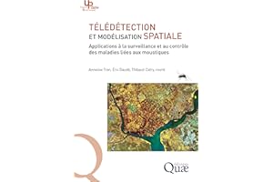 Télédétection et modélisation spatiale: Applications à la surveillance et au contrôle des maladies liées aux moustiques (Upda