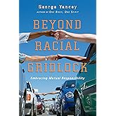 Beyond Racial Gridlock: Embracing Mutual Responsibility