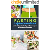 Jeûne Intermittent : Le guide complet et pratique pour découvrir et comprendre le fasting: Principes, Avantages, Risques… book cover Jeûne Intermittent : Le guide complet et pratique pour découvrir et comprendre le fasting: Principes, Avantages, Risques… book cover