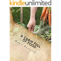 A Cabin Full of Food: Filling your pantry, and using it book cover