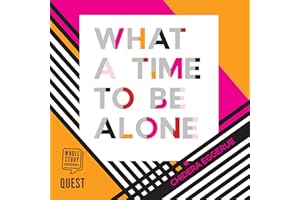 What a Time to Be Alone