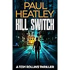 Kill Switch (Tom Rollins Thrillers Book 14)