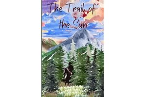 The Trail of The Sun: An Oregon Trail Story