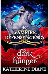 Dark Hunger (The Vampire Defense Agency Book 2) Kindle Edition
