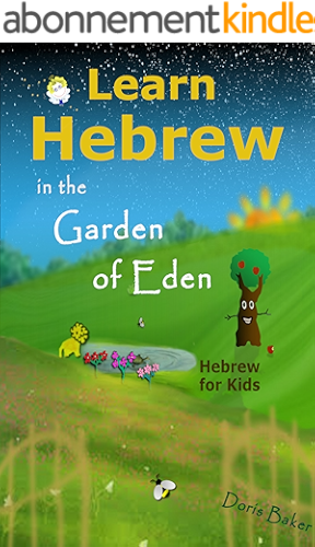 Download Learn Hebrew in the Garden of Eden: Hebrew for Kids (English Edition) PDF