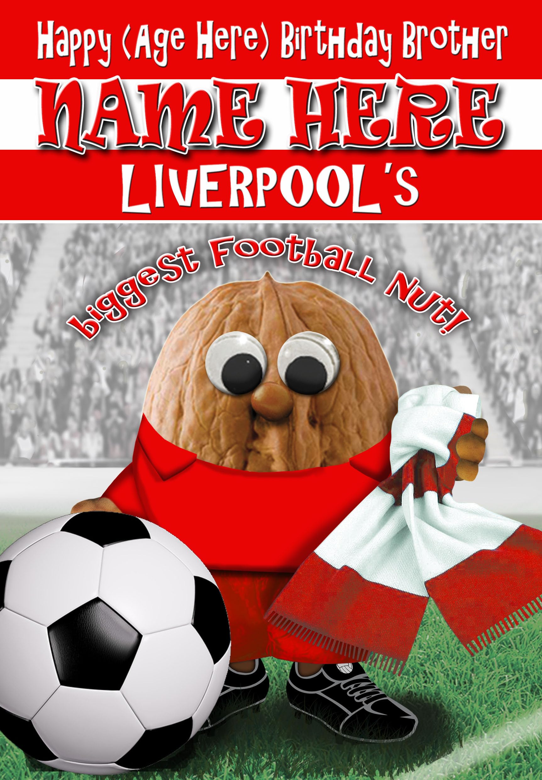 Liverpool Birthday Card For Brother - Football Nut - PERSONALISED Option with NAME and/or AGE - POSTED SAME DAY - FULL COLOUR INSIDE