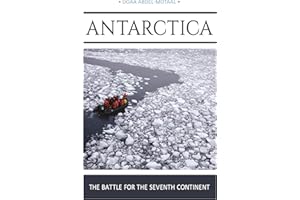 Antarctica: The Battle for the Seventh Continent
