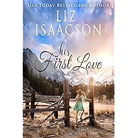His First Love: A Hammond Family Farm Novel (Ivory Peaks Romance Book 1)