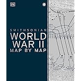 World War II Map by Map (DK History Map by Map)