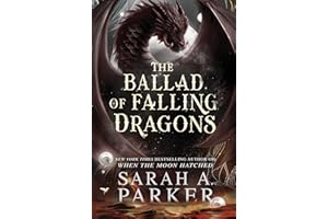 The Ballad of Falling Dragons: A Novel (The Moonfall Series Book 2)