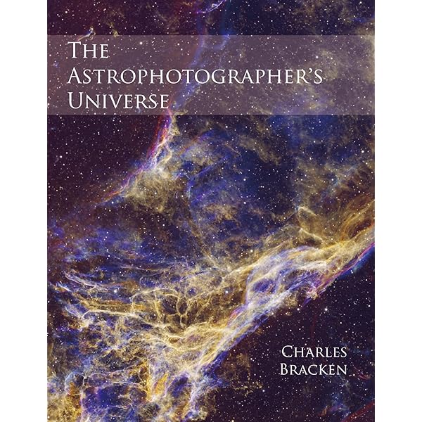 The Astrophotography Planner: Second Edition: Bracken, Charles