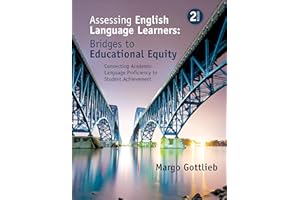 Assessing English Language Learners: Bridges to Educational Equity: Connecting Academic Language Proficiency to Student Achievement