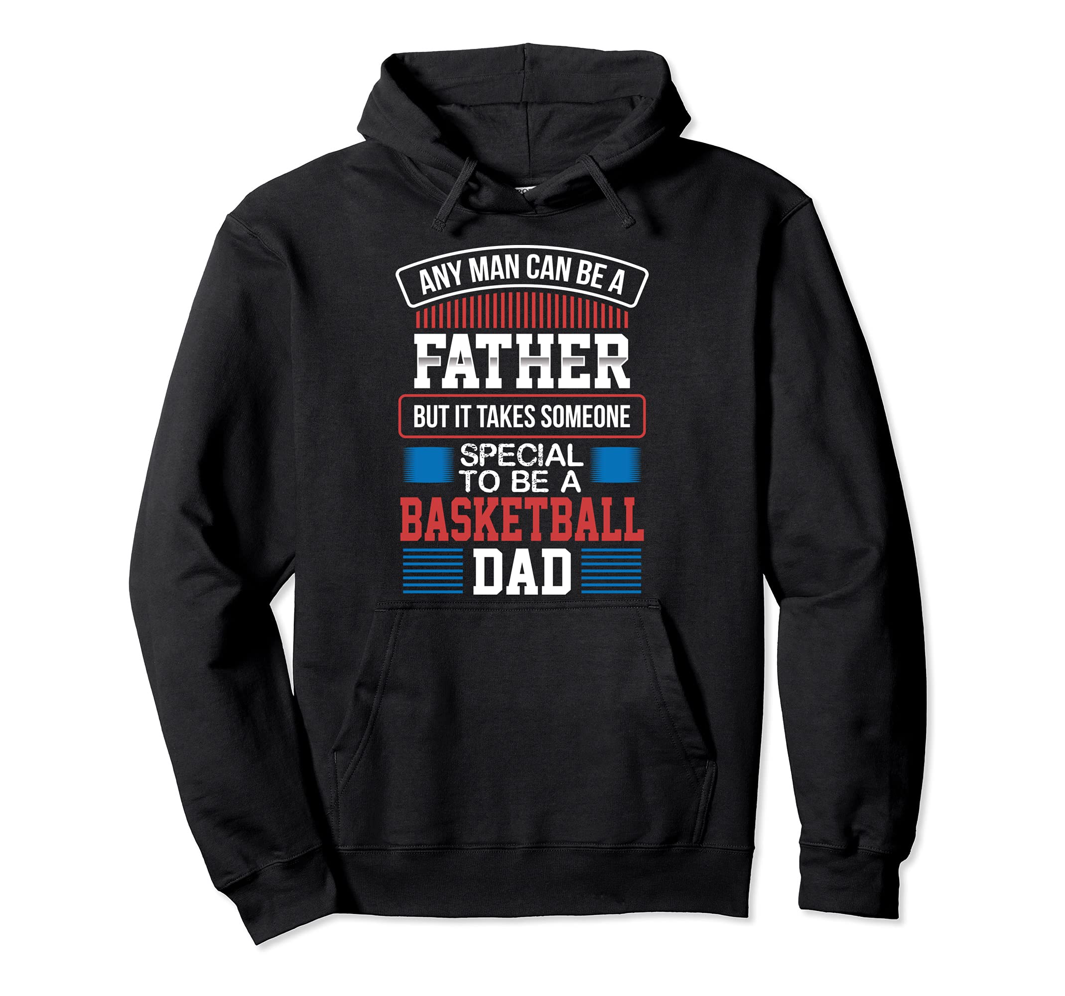 It Takes Someone Special to be a Basketball Dad Of Ballers Pullover Hoodie