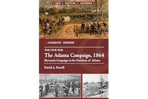 The Atlanta Campaign, 1864: Sherman's Campaign to the Outskirts of Atlanta (Casemate Illustrated)
