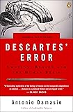 Descartes' Error: Emotion, Reason, and the Human Brain
