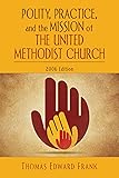 Polity, Practice, and the Mission of The United
